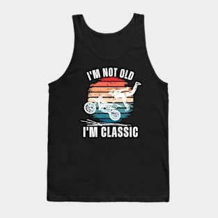 I'm Not Old I'm Classic Tank Top